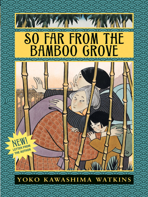 Title details for So Far from the Bamboo Grove by Yoko Kawashima Watkins - Available